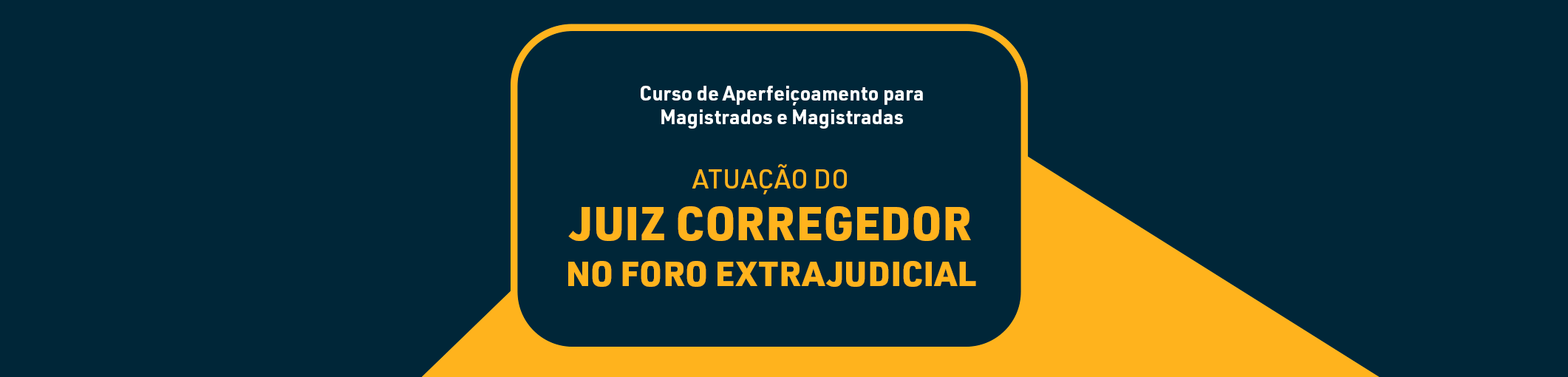 Atuação do Juiz Corregedor no Foro Extrajudicial